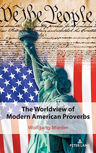 The Worldview of Modern American Proverbs (International Folkloristics, Band 15)