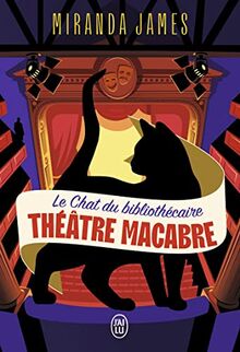 Le chat du bibliothécaire. Vol. 3. Théâtre macabre