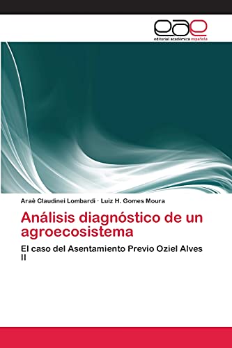 Análisis diagnóstico de un agroecosistema: El caso del Asentamiento Previo Oziel Alves II