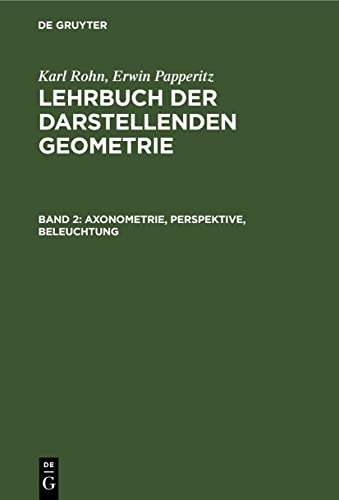 Axonometrie, Perspektive, Beleuchtung (Karl Rohn; Erwin Papperitz: Lehrbuch der darstellenden Geometrie)