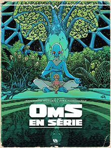 Oms en série : l'intégrale
