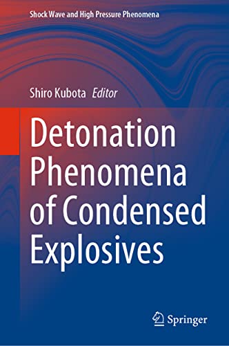 Detonation Phenomena of Condensed Explosives (Shock Wave and High Pressure Phenomena)