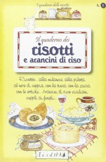 Il quaderno dei risotti e arancini di riso (I quaderni delle ricette)