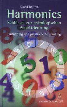 Harmonics - Schlüssel zur astrologischen Aspektdeutung: Einführung und praktische Anwendung