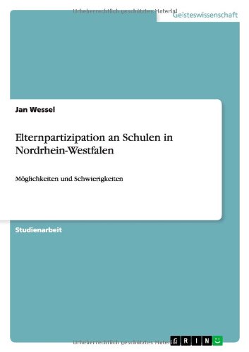 Elternpartizipation an Schulen in Nordrhein-Westfalen: Möglichkeiten und Schwierigkeiten
