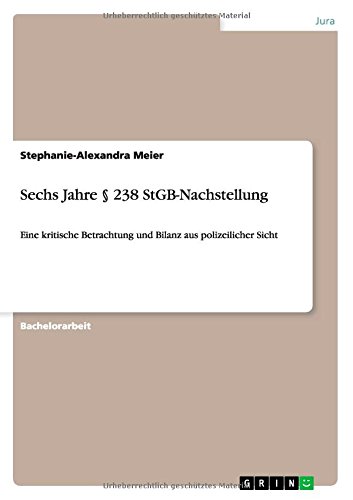 Sechs Jahre § 238 StGB-Nachstellung: Eine kritische Betrachtung und Bilanz aus polizeilicher Sicht