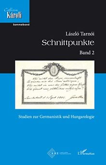 Schnittpunkte. Band 2.: Studien zur Germanistik und Hungarologie