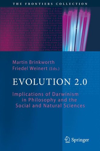 Evolution 2.0: Implications of Darwinism in Philosophy and the Social and Natural Sciences (The Frontiers Collection)