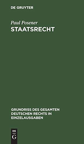 Staatsrecht (Grundriß des gesamten deutschen Rechts in Einzelausgaben, Band 11)