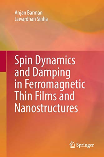 Spin Dynamics and Damping in Ferromagnetic Thin Films and Nanostructures (Springerbriefs in Materials)