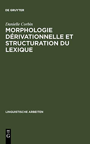 Morphologie dérivationnelle et structuration du lexique