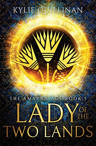 Lady of the Two Lands (The Amarna Age, Band 5)