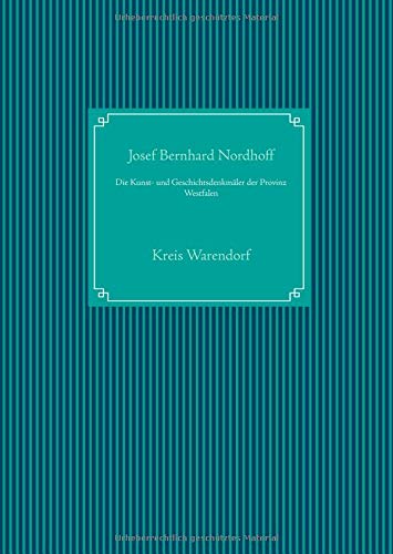 Die Kunst- und Geschichtsdenkmäler der Provinz Westfalen: Kreis Warendorf (Die Bau- und Kunstdendmäler von Westfalen)