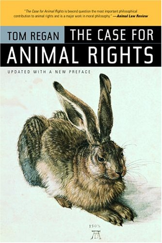 The Case for Animal Rights - Tom Regan Kartoniert (TB)