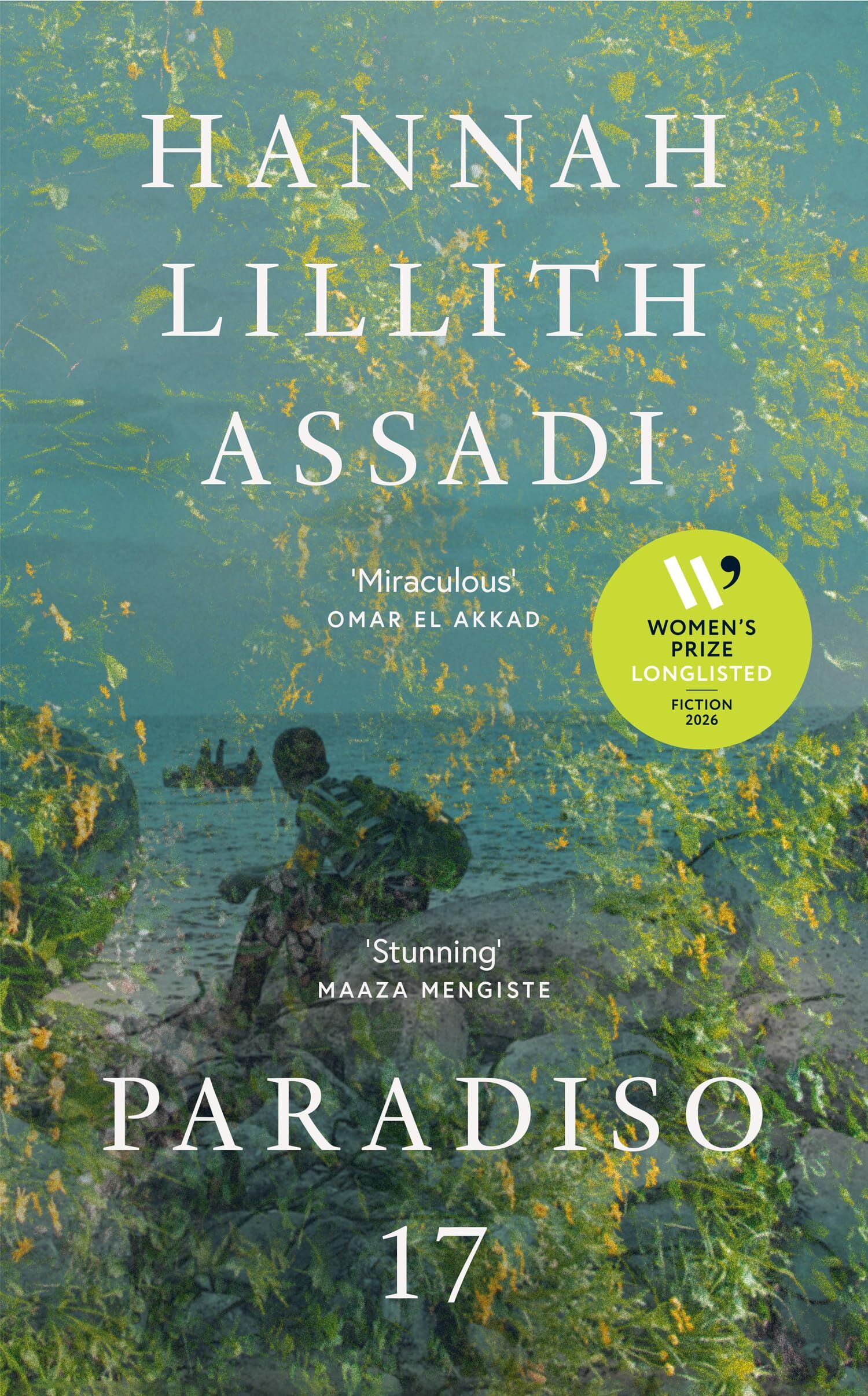 Assadi, Hannah Lillith Paradiso 17, Longlisted For The Women’S Prize For Fiction 2026