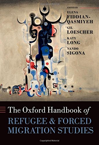 The Oxford Handbook of Refugee and Forced Migration Studies (Oxford Handbooks)