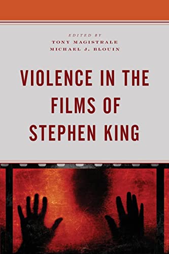 Violence in the Films of Stephen King (Lexington Books Horror Studies)
