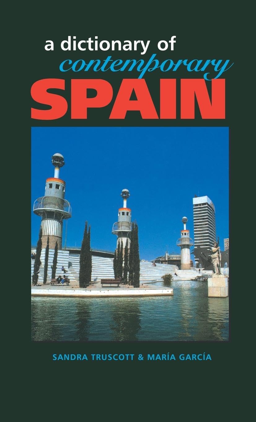 Dictionary of Contemporary Spain (Contemporary Country Dictionaries)