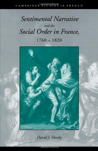 Sentimental Narrative in France (Cambridge Studies in French, Band 47)