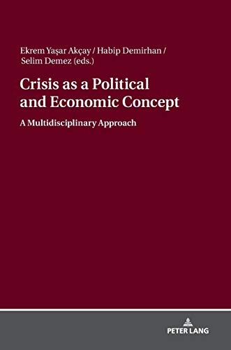 Crisis as a Political and Economic Concept: A Multidisciplinary Approach