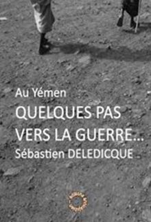 Au Yémen : quelques pas vers la guerre...