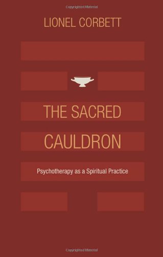 The Sacred Cauldron: Psychotherapy as a Spiritual Practice