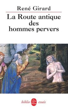 La Route antique des hommes pervers (Ldp Bib.Essais)