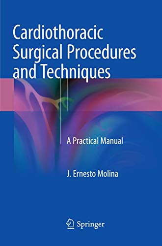 Cardiothoracic Surgical Procedures and Techniques: A Practical Manual