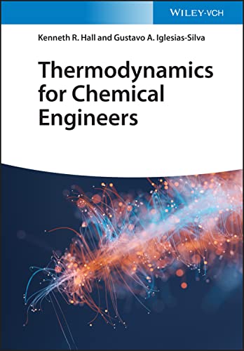 Thermodynamics for Chemical Engineers - Kenneth R Hall Gustavo A Iglesias-Silva Gebunden