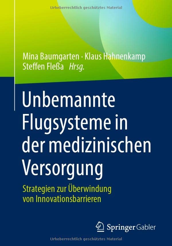 Unbemannte Flugsysteme in der medizinischen Versorgung: Strategien zur Überwindung von Innovationsbarrieren