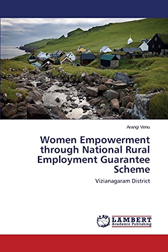 Women Empowerment through National Rural Employment Guarantee Scheme: Vizianagaram District