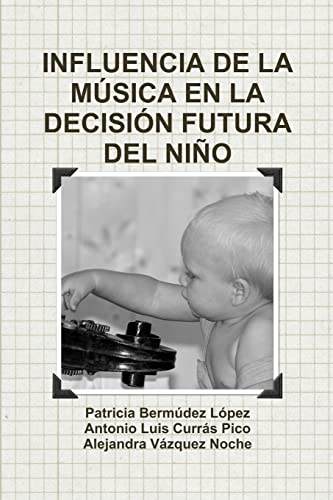Influencia De La Música En La Decisión Futura Del Niño