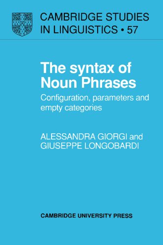The Syntax of Noun Phrases: Configuration, Parameters and Empty Categories (Cambridge Studies in Linguistics, Band 57)