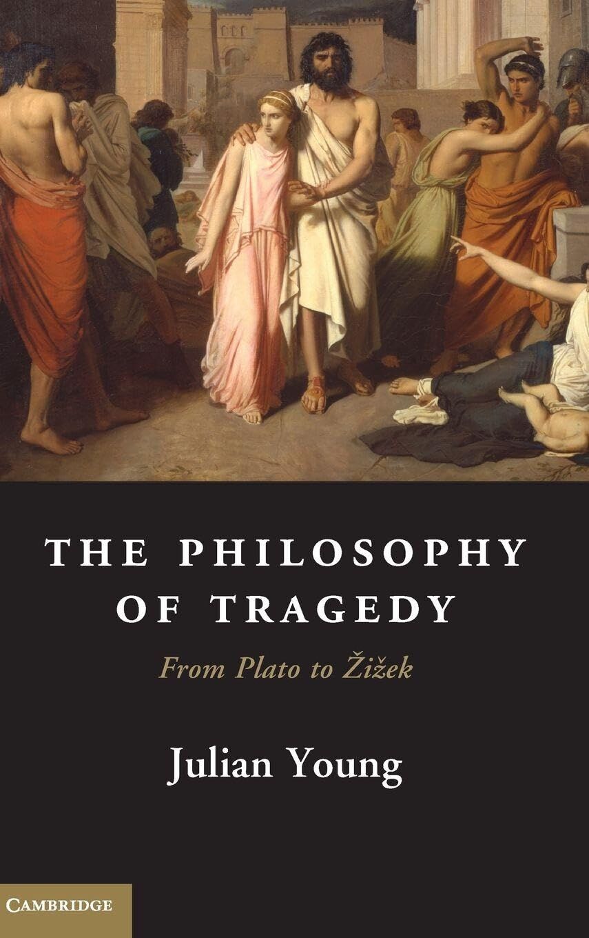 The Philosophy of Tragedy