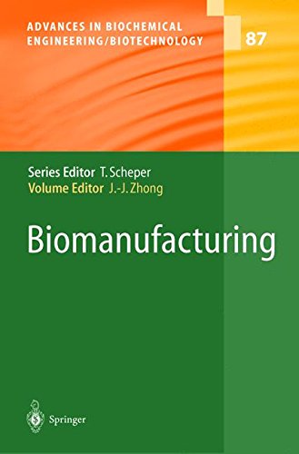 Biomanufacturing (Advances in Biochemical Engineering/Biotechnology, Band 87)