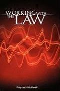 Raymond Holliwell Working With The Law