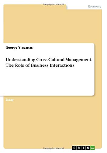 Understanding Cross-Cultural Management. The Role of Business Interactions