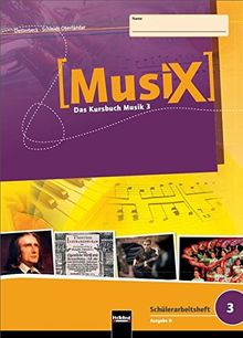 MusiX 3. Schülerarbeitsheft (Ausgabe D)