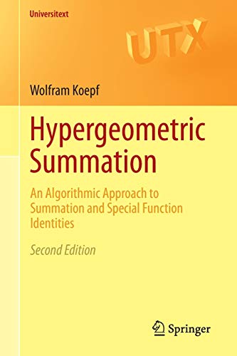 Hypergeometric Summation: An Algorithmic Approach to Summation and Special Function Identities (Universitext)