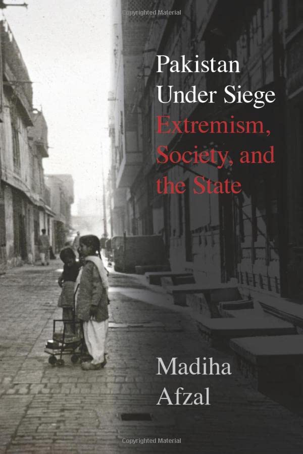 The Roots of Jihadist Extremism in Pakistan: Extremism, Society, and the State