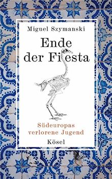 Ende der Fiesta: Südeuropas verlorene Jugend