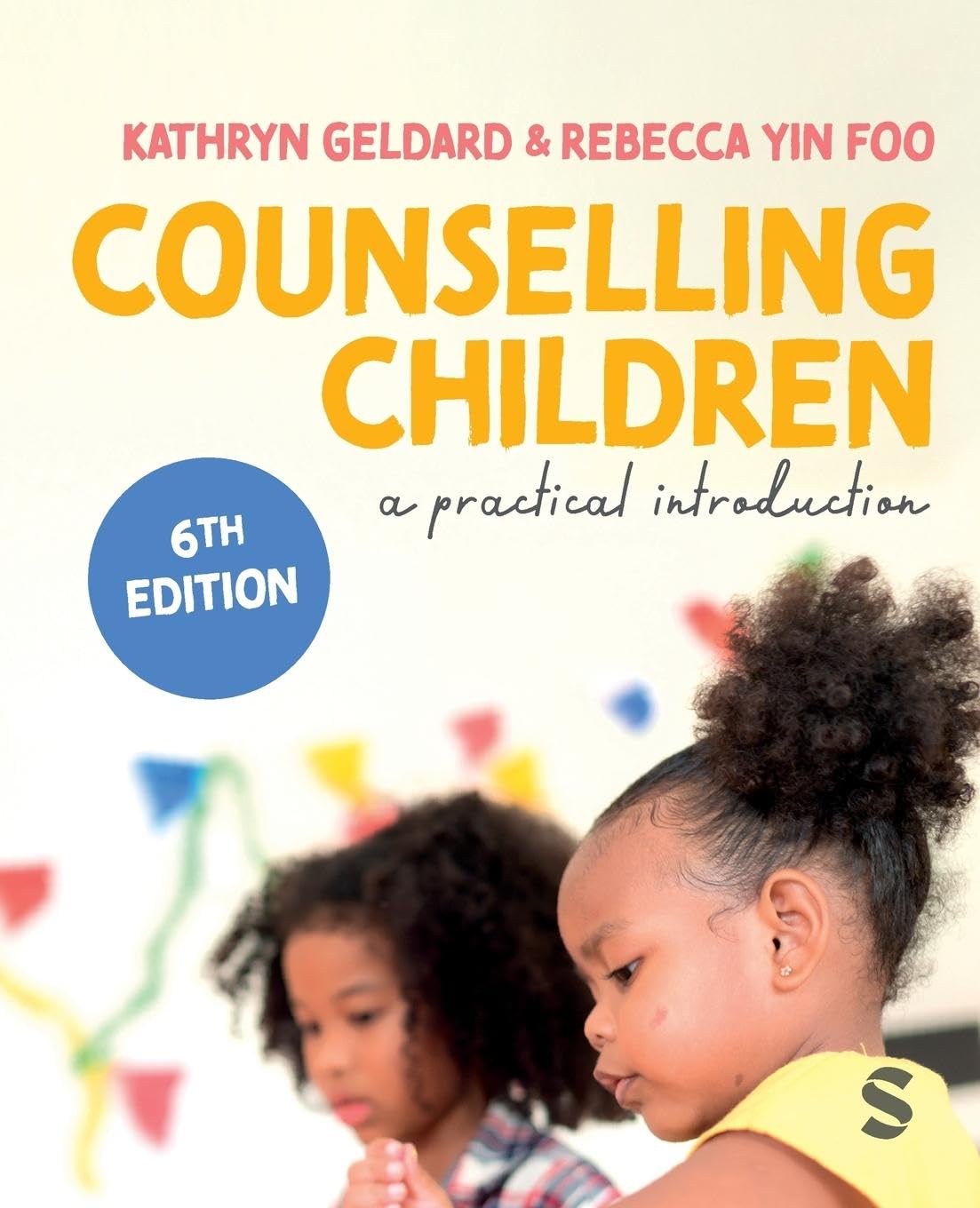 Counselling Children: A Practical Introduction: A Practical Introduction (Sixth Edition (Updated Edition))