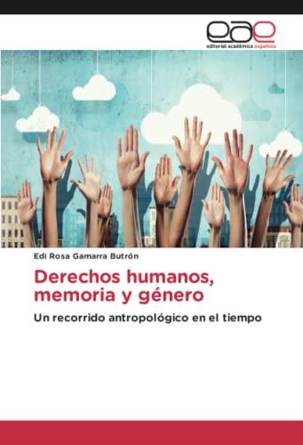 Derechos humanos, memoria y género: Un recorrido antropológico en el tiempo