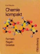 Chemie kompakt. Formeln - Regeln - Gesetze. (Lernmaterialien)