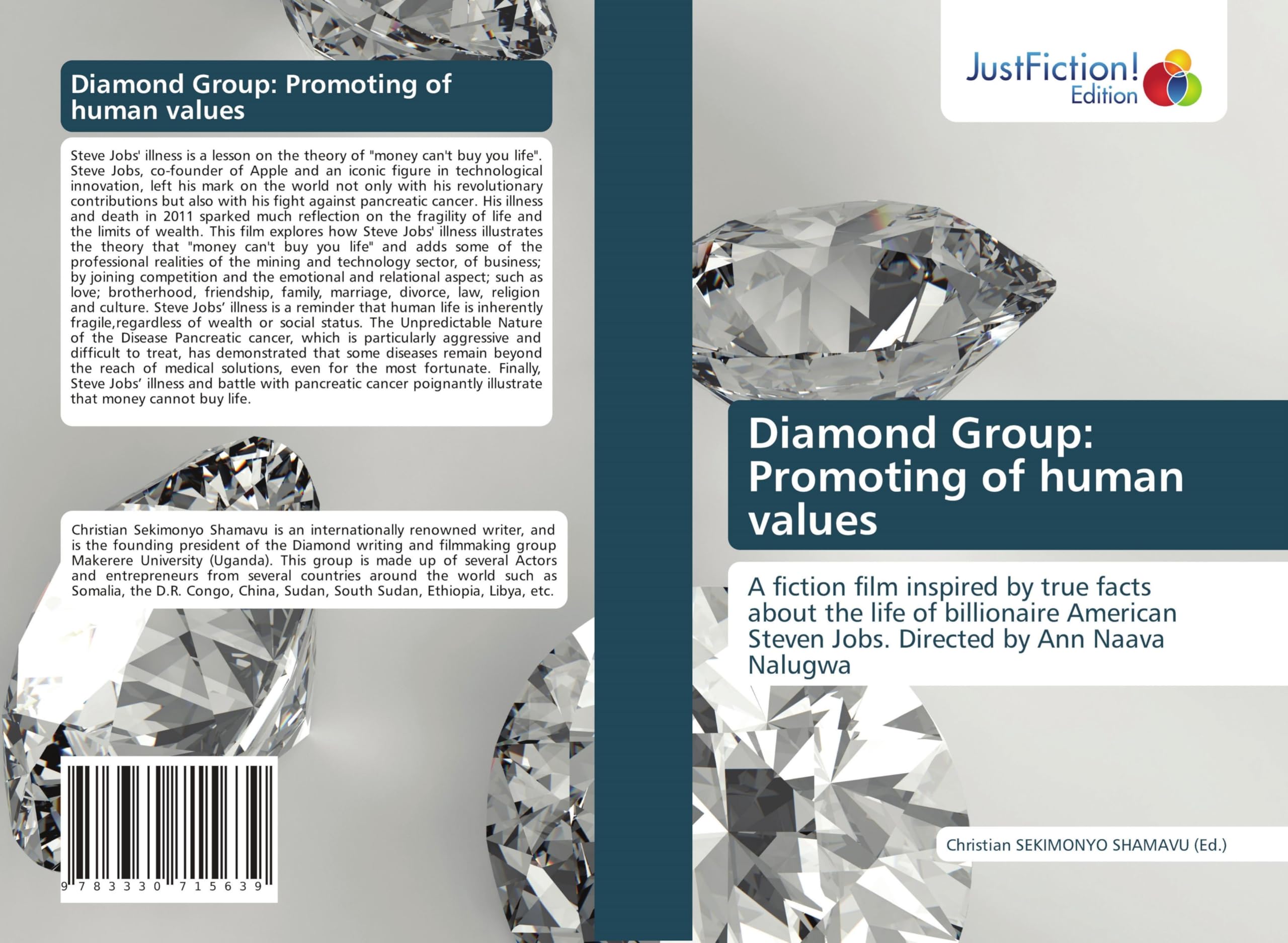 Diamond Group: Promoting of human values: A fiction film inspired by true facts about the life of billionaire American Steven Jobs. Directed by Ann Naava Nalugwa