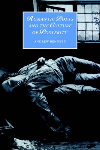 Romantic Poets & Culture Posterity (Cambridge Studies in Romanticism, Band 35)