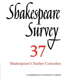 Shakespeare Survey Paperback Set: Shakespeare Survey 37: Shakespeare's Earlier Comedies