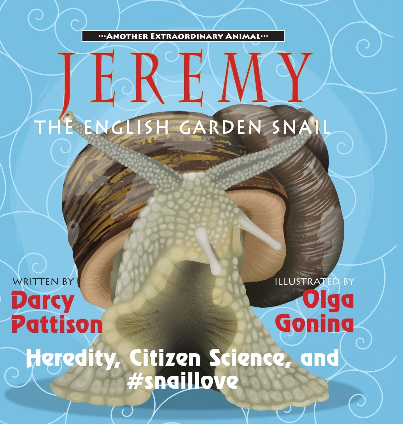 Jeremy, the English Garden Snail: Heredity, Citizen Science, and #snaillove (Another Extraordinary Animal)