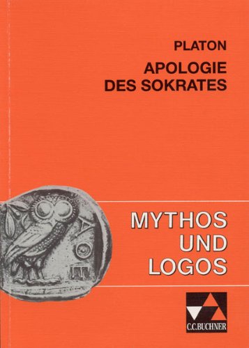 Mythos und Logos. Lernzielorientierte griechische Texte / Platon, Apologie des Sokrates