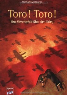 Toro! Toro! (VIVA). Eine Geschichte über den Krieg.